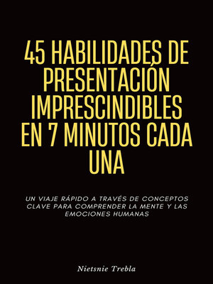 cover image of 45 Habilidades de Presentación Imprescindibles en 7 Minutos Cada Una